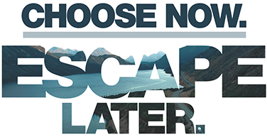 CHOOSE NOW. ESCAPE LATER. Logo