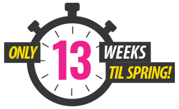 Only 13 Weeks Til Spring!