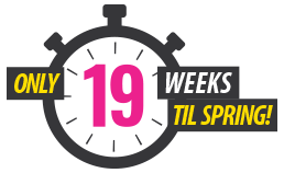 Only 19 Weeks Til Spring!